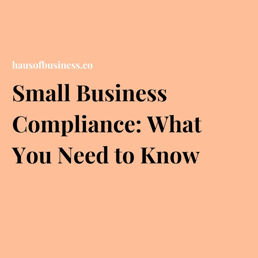 Small Business Compliance: What You Need to Know