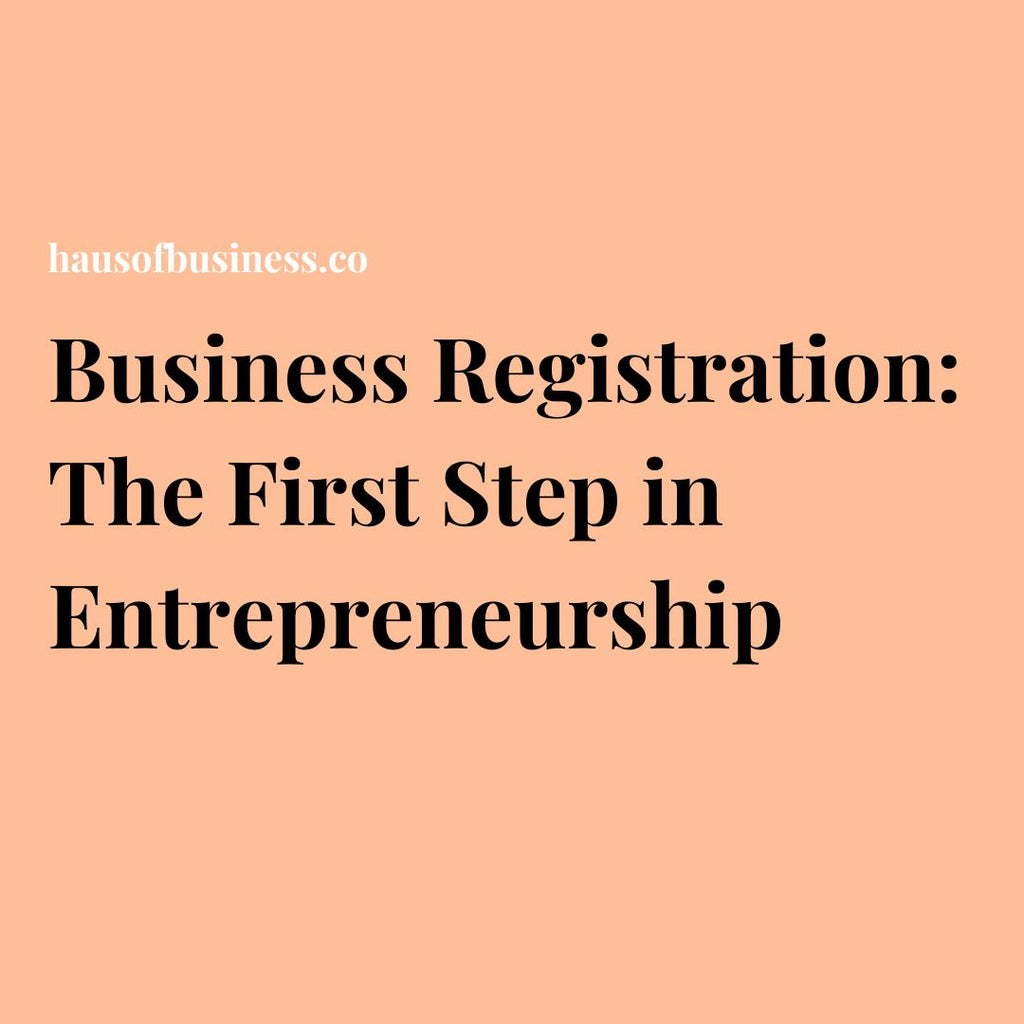 Business Registration: The First Step in Entrepreneurship