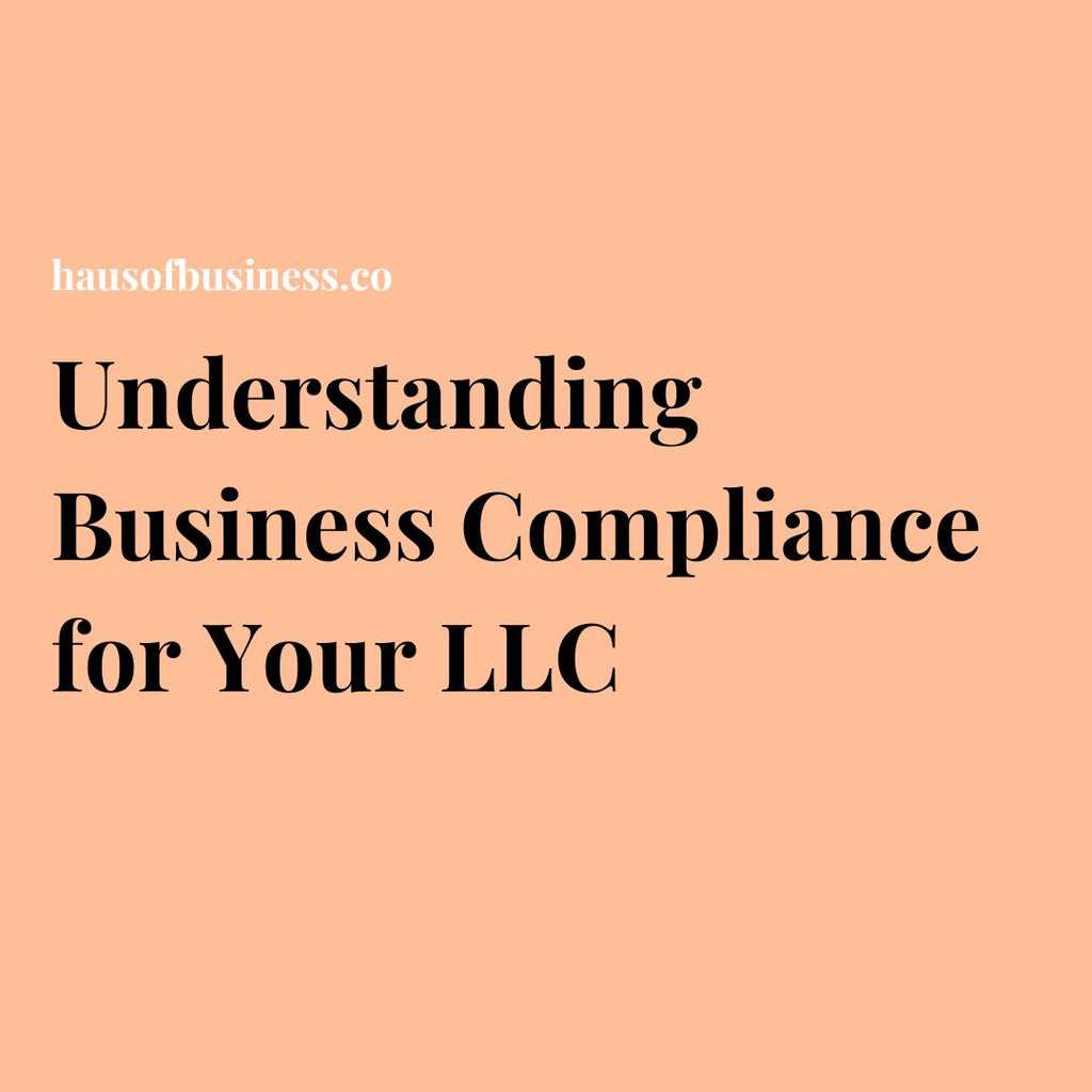 Understanding Business Compliance for Your LLC