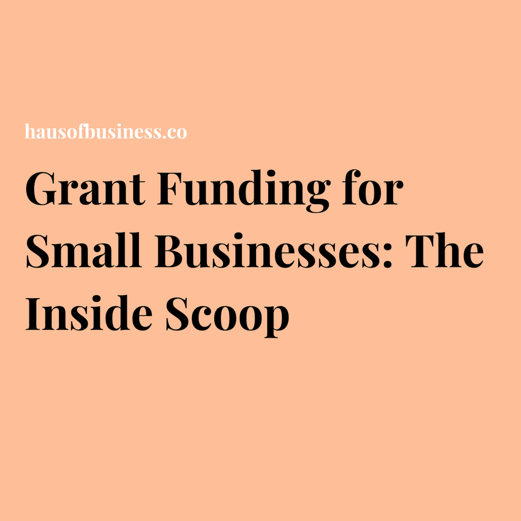 Grant Funding for Small Businesses: The Inside Scoop