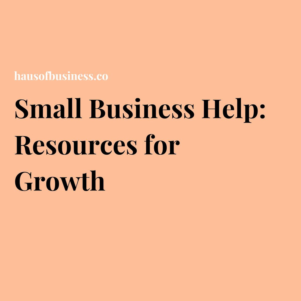 Small Business Help: Resources for Growth