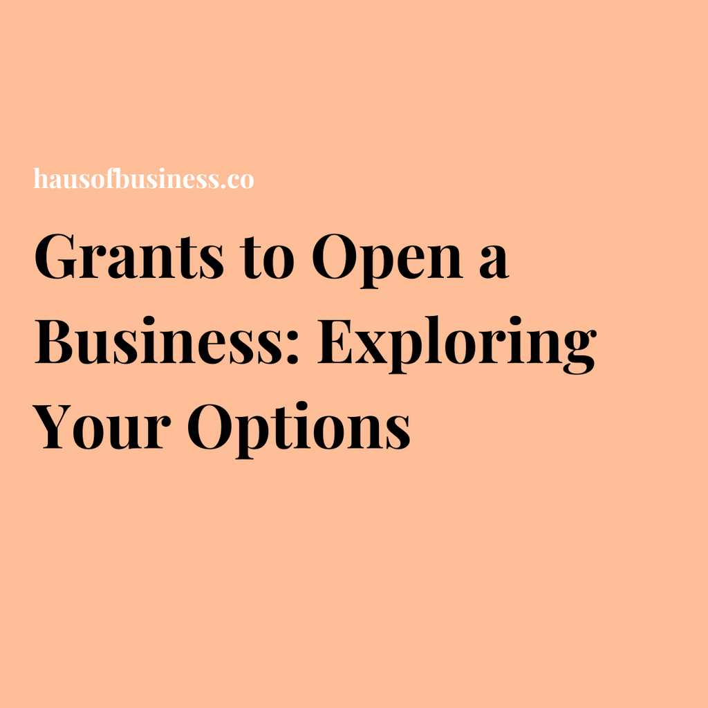 Grants to Open a Business: Exploring Your Options