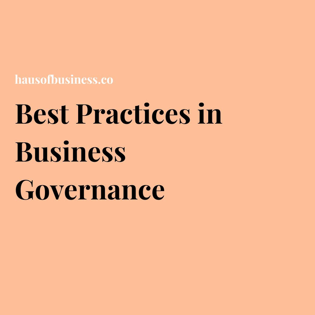 Best Practices in Business Governance