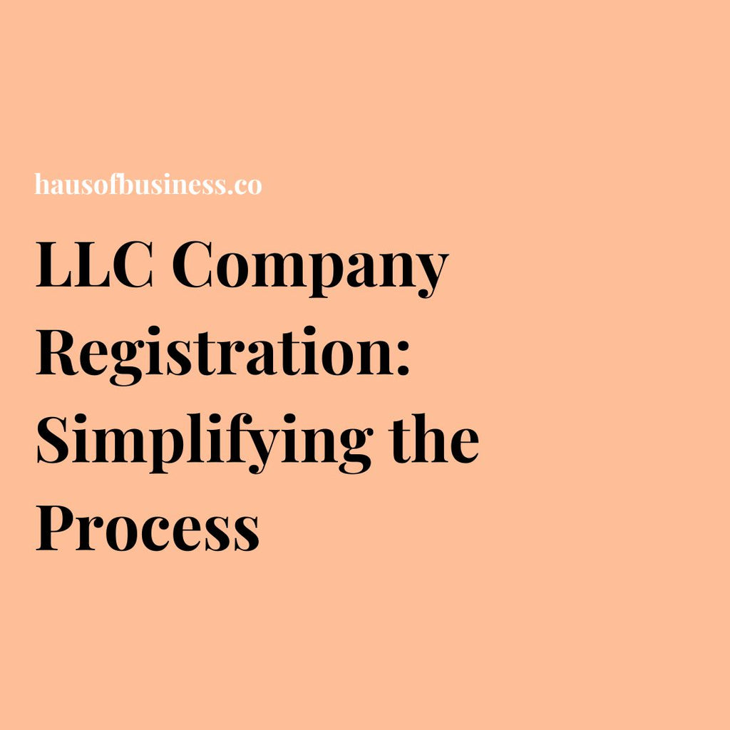 LLC Company Registration: Simplifying the Process