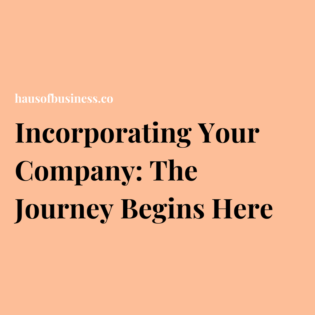 Incorporating Your Company: The Journey Begins Here