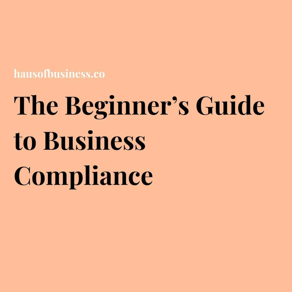 The Beginner’s Guide to Business Compliance