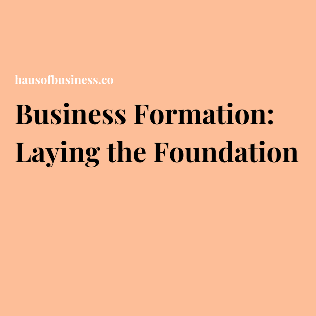 Business Formation: Laying the Foundation