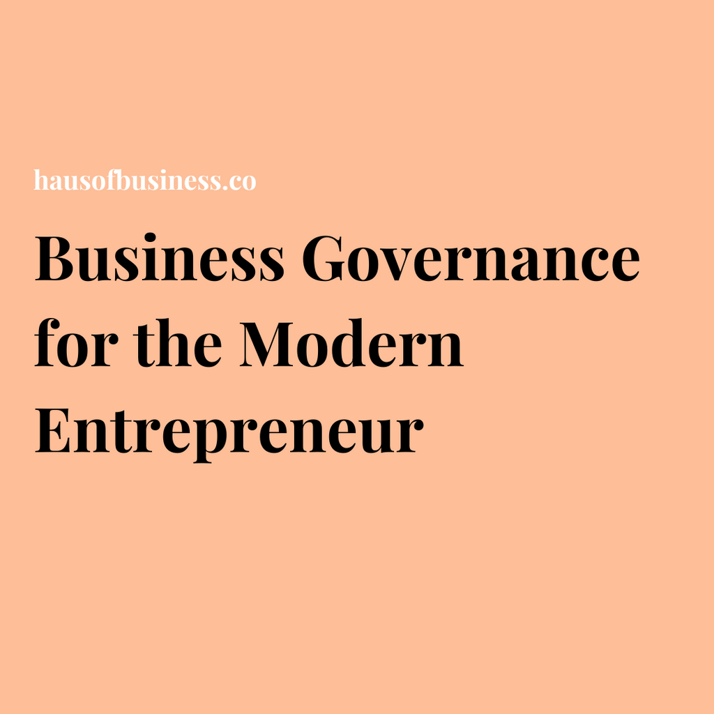 Business Governance for the Modern Entrepreneur