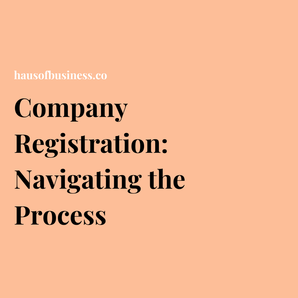 Company Registration: Navigating the Process